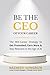 Be The CEO Of Your Career: The Mid-Career Strategy To Get Promoted, Earn More & Stay Relevant in The Age of AI