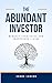 The Abundant Investor: Mind...