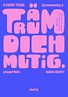 Träum dich mutig:...