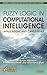 Fuzzy Logic in Computational Intelligence: Applications and Case Studies (Advances in Learning Analytics for Intelligent Cloud-IoT Systems)