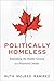 Politically Homeless: Rebuilding the Middle Ground in a Polarized Canada