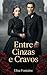 Entre Cinzas e Cravos : Um Romance de Época sobre Segredos de Família, Justiça e um Amor Proibido no Século XIX (Portuguese Edition)