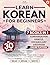 Korean in 30 Days for Beginners: A Practical Step-by-Step Guide to Read, Write, and Speak Korean with Confidence — Learn Hangul, Core Grammar, Essential Vocabulary, and Everyday Conversation