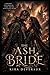 The Ash Bride: Seven nights. One curse. A sacrifice nobody asked for.