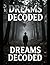 DREAMS DECODED: UNLOCK YOUR SUBCONSCIOUS SECRETS & MANIFEST YOUR DESTINY