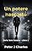 Un potere nascosto: Serie Tom Kessler - Libro 2 (Italian Edition)