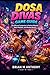 Dosa Divas Game Guide: The Official Companion to Perfect Rhythm, Mech Mayhem, and Healing Hearts