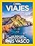 LAS RUTAS MÁS ESPECTACULARES DEL PAÍS VASCO (Especial Viajes National Geographic) (Spanish Edition)