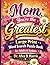 Mom, you’re the greatest: Large print WordSearch puzzle book for adult adults and seniors