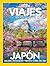 JAPÓN: Malasia · Hong Kong · Vietnam · Corea del Sur (Especial Viajes National Geographic) (Spanish Edition)