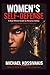 WOMEN'S SELF DEFENSE: A Real-World Guide to Personal Safety