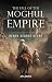 The Fall Of The Moghul Empire