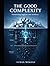 The good complexity: Transforming Engineers into Architects: The PACT Doctrine for Profitable Industrial Innovation