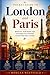 Pocket Guide To London and Paris: Spend Less, Avoid Tourist Traps, and Explore Two of Europe's Greatest Cities Like an Insider