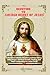 DEVOTION TO THE SACRED HEART OF JESUS: A Powerful Catholic Devotion to Divine Mercy, Daily Prayer, Spiritual Growth, Healing, and Total Consecration to Jesus Christ