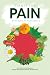 Plants for Pain: 33 Botanic...