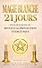 Magie blanche : 21 jours pour pratiquer les rituels de protection énergétique: Purification de l’aura, augmentation de l’énergie vitale et protection de votre âme (French Edition)