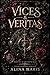 Vices & Veritas by Alina Haris Vices & Veritas by Alina Haris