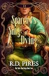Sparrows Sing of Dying: The Tides That Reign Book Two