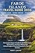 Faroe Islands Travel Guide 2026: The Complete Visitor’s Handbook with Hidden Gems, Scenic Drives, Local Tips, Hiking Trails, Cultural Insights, and ... Travelers (AtlasWise Travel Guides)