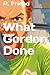 What Gordon Done