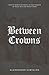 Between Crowns: How to remain faithful in the tension of what was and what's next