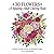 30 Flowers: A Relaxing Adult Coloring Book: Bouquets, Wreaths, Swirls, Patterns & Inspirational Floral Designs
