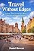 Travel Without Edges: Exploring Poland Through Open Routes, Local Life, and Everyday Moments