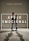 Apego emocional:: Ansiedad, evitación y patrones que repites sin darte cuenta (Spanish Edition)