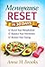 30-Day Menopause Reset: A Practical Guide for Busy Women to Boost Energy, Balance Hormones, and Reclaim Vitality