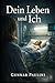 Dein Leben und Ich (German Edition)