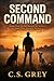 Second Command: Book Two of the Raised by Wolves (and One Terrier) Series