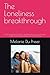 The Loneliness breakthrough: Social Connection, Self-Worth, and Belonging for Neurodivergent Adults: Overcoming Loneliness and Social Anxiety (The Psychology of Wellbeing Series)