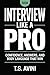 Interview Like a Pro: Confidence, Answers, and Body Language That Win
