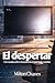 El despertar: Un cuento sobre el momento en que todo cambió (Cuentos cortos nº 11) (Spanish Edition)