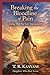 Breaking the Bloodline of Pain: Ending What Was Never Yours to Carry (Daughters Who Heal)