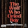 The Wolf Who Crie...