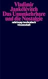 Das Unumkehrbare ...