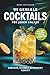 111 geniale Cocktails für jeden Anlass: Einfach, schnell & perfekt gemixt | mit 50+ alkoholfreien Varianten (German Edition)