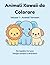 Animali Kawaii da Colorare: Volume 1 – Animali Terrestri - Per bambini 3-6 anni - Disegni semplici e divertenti (Italian Edition)