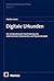 Digitale Urkunden: Die zivilprozessuale Gleichsetzung von elektronischen Dokumenten und Papierurkunden (Nomos Universitätsschriften – Recht 1041) (German Edition)
