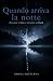 Quando arriva la notte: Trauma, tempo e scissione in Dark (Trilogia del trauma) (Italian Edition)