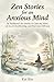 Zen Stories for an Anxious ...