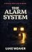 The Alarm System: It know's when you are alone (Mystery books)