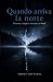 Quando arriva la notte by Forma Notturna