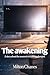 The Awakening: A story about the moment everything changed (Short stories Book 6)