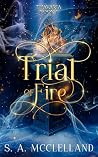 Trial of Fire: Th...