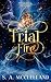 Trial of Fire: Thavaria Book 1