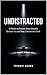 UNDISTRACTED: 13 Weeks to Remove Every Obstacle Between You and Deep, Concentrated Work