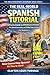 The Real-World Spanish Tutorial (For Beginners): A Practical Guide to AMERICAN SPANISH for General Contractors and Skilled Trade Services (The Real-World Spanish Playbook Series 4)